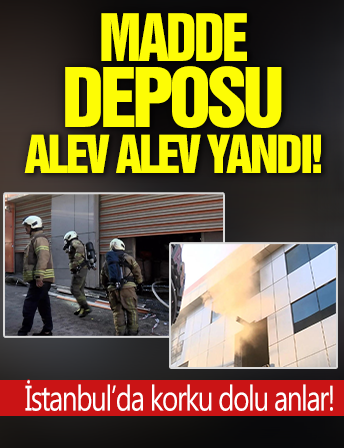 Madde deposu yandı! İstanbul'da korku dolu anlar
